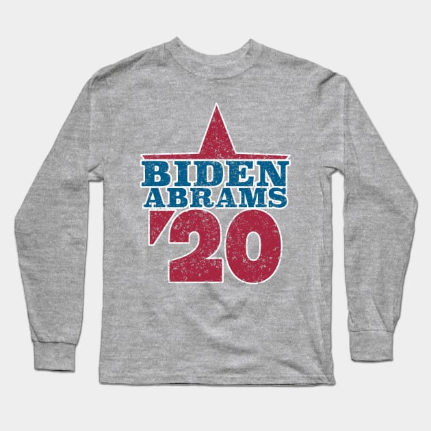 Joe Biden 2020 and Stacy Abrams on the One Ticket. Biden Abrams 2020 Long Sleeve T-Shirt by YourGoods